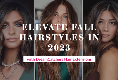 16-! Elevate Fall Hairstyles in 2023 with DreamCatchers Hair Extensions